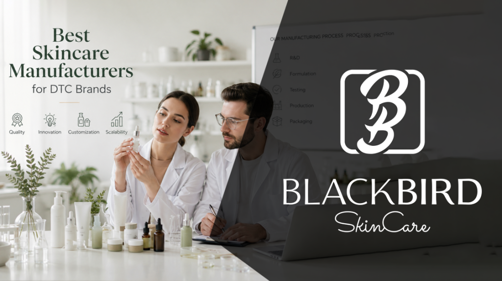 What is the best skincare manufacturer for a DTC brand?